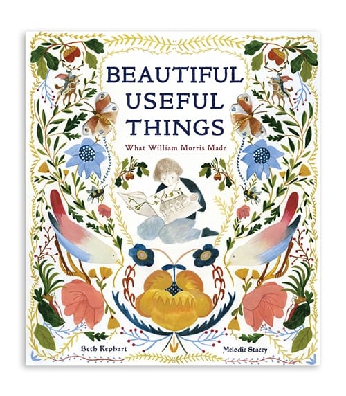 Beautiful Useful Things - What William Morris Made