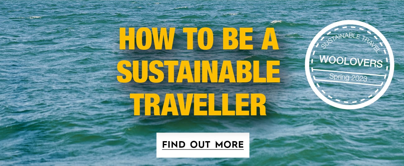 How To Be A Sustainable Traveller