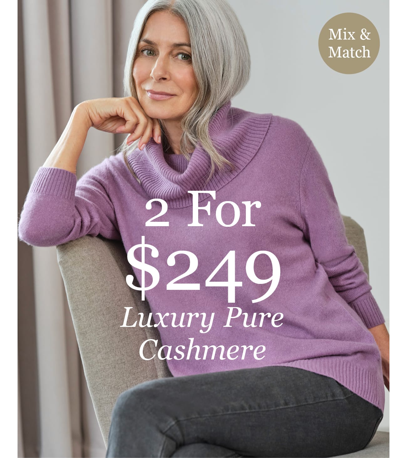 Mix and Match - 2 for $249 Luxury Pure Cashmere Offer