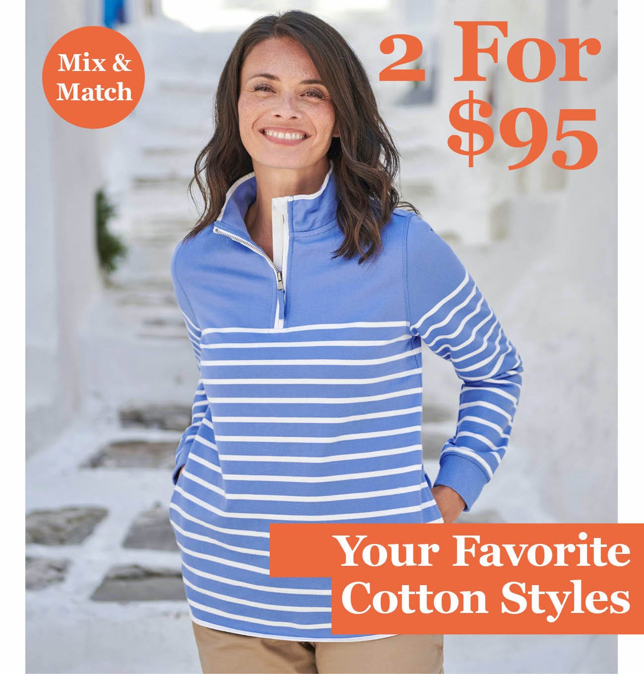 2 for $95 Cotton styles