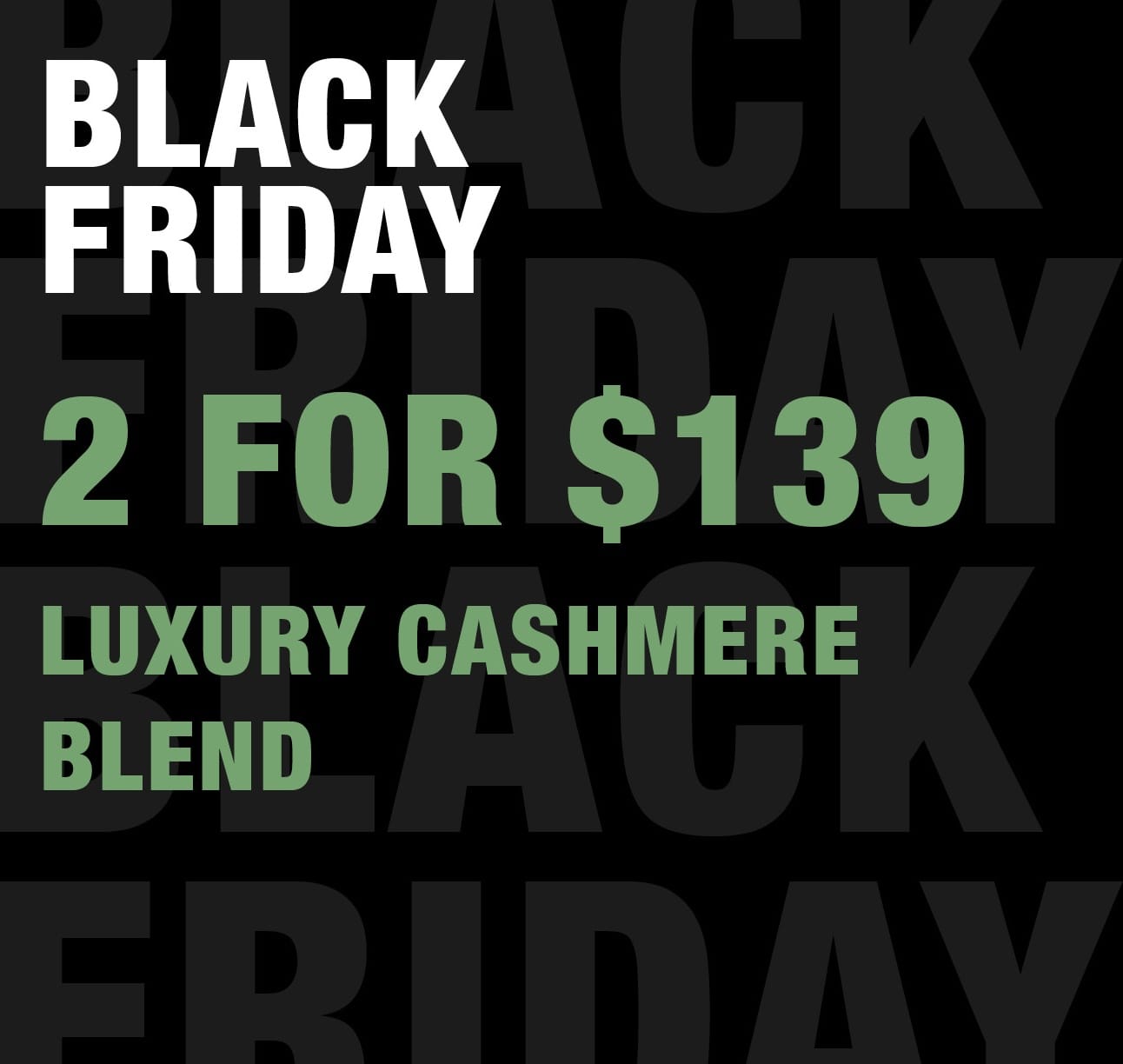 Black Friday Mix and Match - 2 for $139 Luxury Cashmere Blend